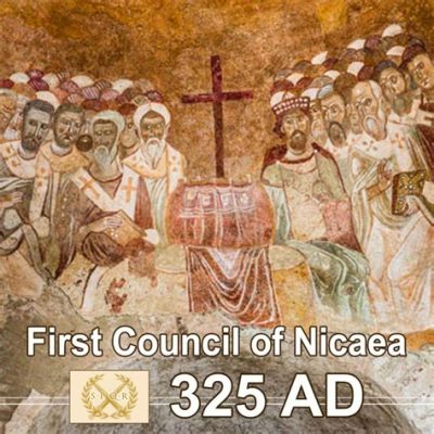 The Council of Nicaea: A Defining Moment in Early Christian Doctrine and Imperial Politics