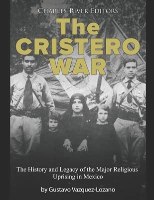 The Cristero War: A Religious Uprising That Rocked Mexico in the 1920s and Sparked Debates on Secularism and Faith.